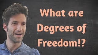 What are degrees of freedom Seriously [upl. by Htrag]