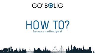 HOW TO Gulvvarme med touchpanel [upl. by Vidal]