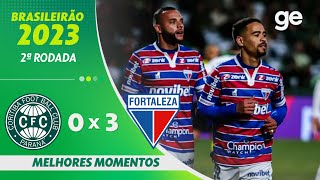 CORITIBA 0 X 3 FORTALEZA  MELHORES MOMENTOS  2ª RODADA BRASILEIRÃO 2023  geglobo [upl. by Zsolway]