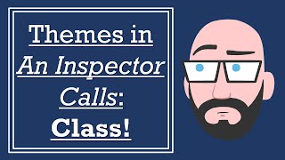 Themes in An Inspector Calls Class  GCSE English Literature Revision [upl. by Eninahpets533]