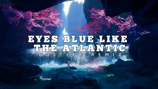 eyes blue like the atlantic Gustixa Remix 1 Hour Loop Lyric [upl. by Merl]