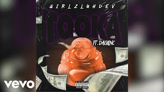 GirlzLuhDev  Tooka Audio ft DACHINC [upl. by Enirehtakyram]