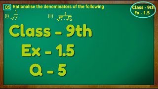 Class  9th Ex  15 Q 5  NUMBER SYSTEM  CBSE NCERT [upl. by Hctud]