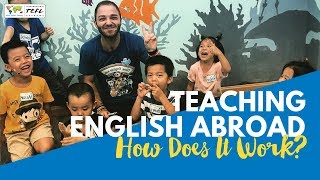 Teaching English Abroad How Does it Work [upl. by Merill]