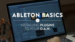 Ableton Basics How To Install Plugins to Your DAW [upl. by Enayd665]