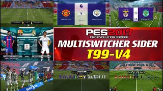 PES 2017  MULTISWITCHERSIDER T99 V4 12223  PC [upl. by Oine]