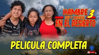 quotHambre sed y muerte en el desierto 3quot SubTitulada la raza de acero pelicula completa [upl. by Cavill]