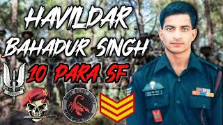 Story Of Havildar Bahadur Singh 10 PARA SF [upl. by Clarisa]