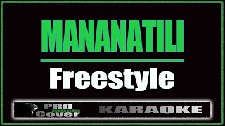 Mananatili  Freestyle KARAOKE [upl. by Rogovy]