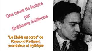 quotLe Diable au corpsquot de Raymond Radiguet scandaleux et mythique Guillaume Gallienne [upl. by Donica535]