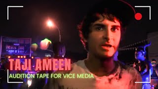 Taji Ameen’s Audition Tape for VICE Media [upl. by Stephania]