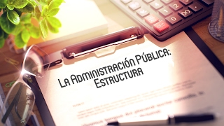 La Administración Pública Estructura  MasterD [upl. by Derek]