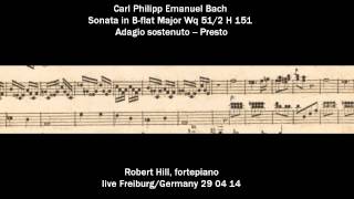 CPE Bach Sonata in Bflat Major Wq 512 Introduction amp Presto Robert Hill fortepiano [upl. by Aevin]