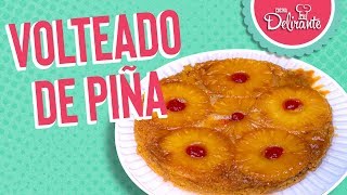 Receta del volteado de piña  Cocina Delirante [upl. by Menashem307]