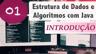 Estrutura de Dados e Algoritmos com Java 01 Introdução [upl. by Stafford]