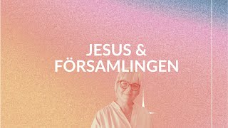 Gudstjänst  quotJesus och församlingenquot [upl. by Morganica554]