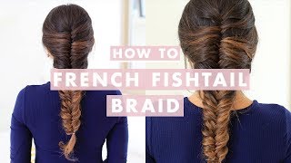 HOW TO French Fishtail Braid Hair Tutorial  Luxy Hair [upl. by Araic]