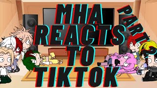 Mha reacts to TikTok part 2 ♡mha♡ [upl. by Rother]