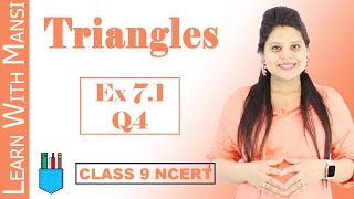 Class 9 Maths  Chapter 7  Exercise 71 Q4  Triangles  NCERT [upl. by Walcott]