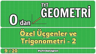 Özel Üçgenler ve Trigonometri 2  0 Dan TYT Geometri Kampı  920  Geometri [upl. by Paulina732]