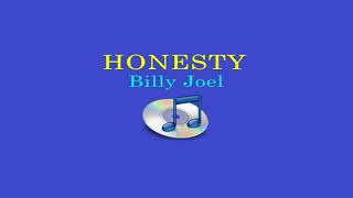 Honesty  Billy Joel Lyrics Video [upl. by Oivat]