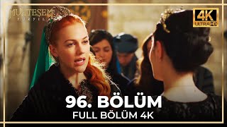 Muhteşem Yüzyıl 96 Bölüm 4K [upl. by Dinnage]