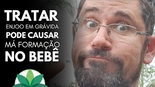 Tratar Enjoo Em Gravidas Pode Causar Má Formação No Bebê [upl. by Lekzehcey]