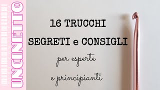 16 TRUCCHI SEGRETI e CONSIGLI a UNCINETTO per principianti ed esperte 2020 uncinetto tutorial [upl. by Revlys]