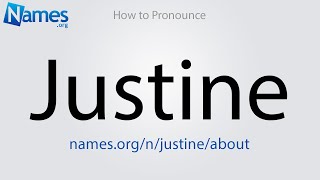 How to Pronounce Justine [upl. by Damalis]