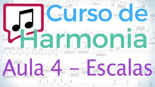 Escala Maior  Curso de Harmonia Musical  Aula 4 [upl. by Edeline]