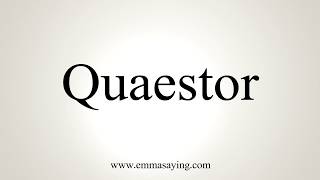 How To Pronounce Quaestor [upl. by Groscr]