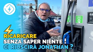 Ricaricare un auto elettrica senza Saper NIENTE   Ci riuscirà Jonathan [upl. by Divod]