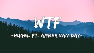 1 HOUR LOOP WTF  Hugel Ft Amber Van Day [upl. by Azalea]