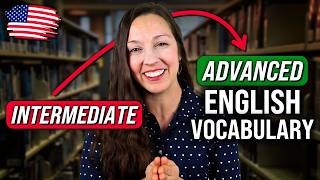 STOP Sounding Like a Beginner Advanced English Vocabulary Lesson [upl. by Aliza]