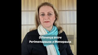 Diferença entre Menopausa e Perimenopausa [upl. by Ceciley]