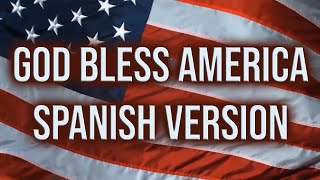 God Bless America Spanish Version [upl. by Ysabel]