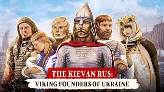 The KievanRus Ukraines Viking Founders  DOCUMENTARY [upl. by Annoyk]