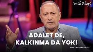 Fatih Altaylı yorumluyor quotAdalet de kalkınma da yokquot [upl. by Laurinda]