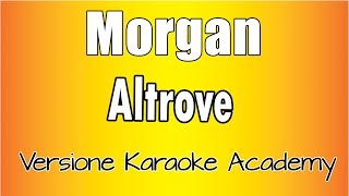 Morgan  Altrove Versione Karaoke Academy Italia [upl. by Aradnahc]