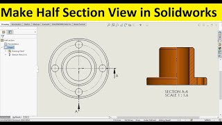 Solidworks Drawing Tutorial  How to make  Half Section View [upl. by Silloc]