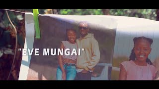 MUNGAI EVE SONG Official Video [upl. by Goraud]