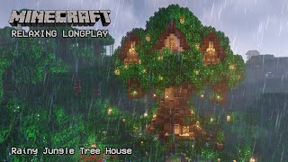 Minecraft Relaxing Longplay  Rainy Jungle Tree House  Cozy Cottage House No Commentary 119 [upl. by Barcot]