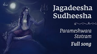 Jagadeesha Sudheesha  Full Song  Lyrics amp Meaning  Parameshwara Stotram  Devotional Shiva Bhajan [upl. by Arodnahs]