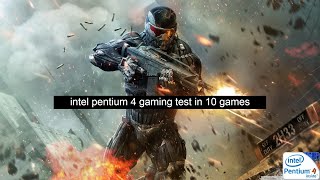 intel pentium 4 gaming test in 10 games [upl. by Noislla]