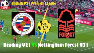 Live Football Reading U21 Vs Nottingham Forest U2 ll Reading U21 Vs Nottingham Forest U21 Live [upl. by Ancalin]