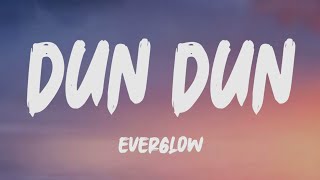 Everglow  Dun Dun Lyrics [upl. by Atniuq]