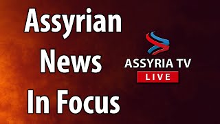 Assyrian News In Focus  20240901 [upl. by Pudens]