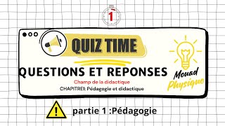 Questions et Reponses quotCHAPITRE1 Pédagogie et didactiquequot partie 1 Pédagogie [upl. by Jepum]