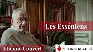 17  Etienne Couvert  Les Esséniens [upl. by Odab941]