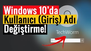 Windows 10’da Kullanıcı Giriş Adı Değiştirme [upl. by Eelatsyrc109]